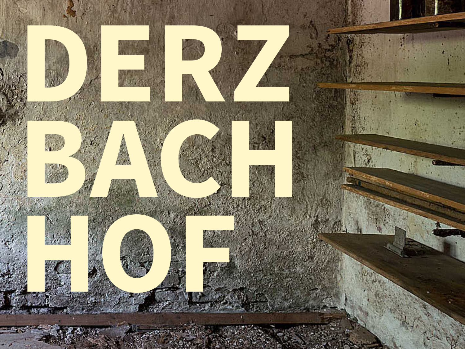 Bild zeigt Landhausmauerung und den Schriftzug Derzbachhof